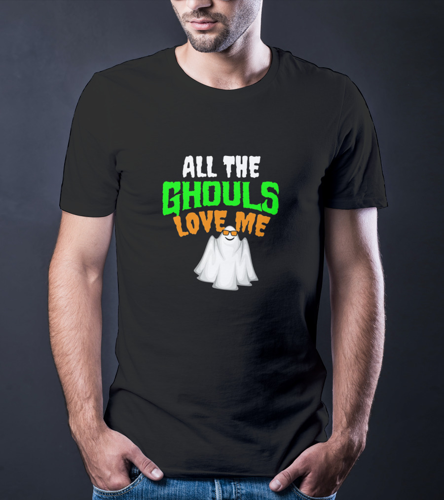 All The Ghouls Love Me Halloween Hip Ghost With Cool Sunglasses T-Shirt