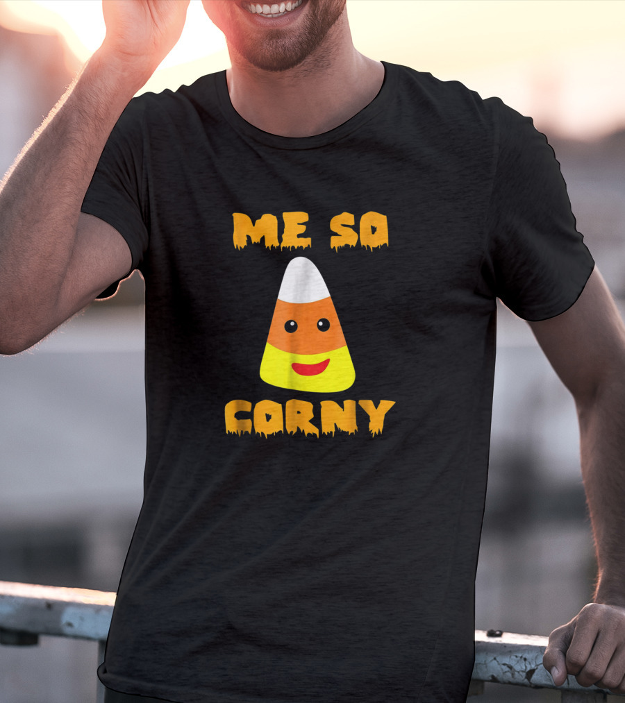 Me So Corny Cute Funny Candy Corn Halloween Joke T-Shirt