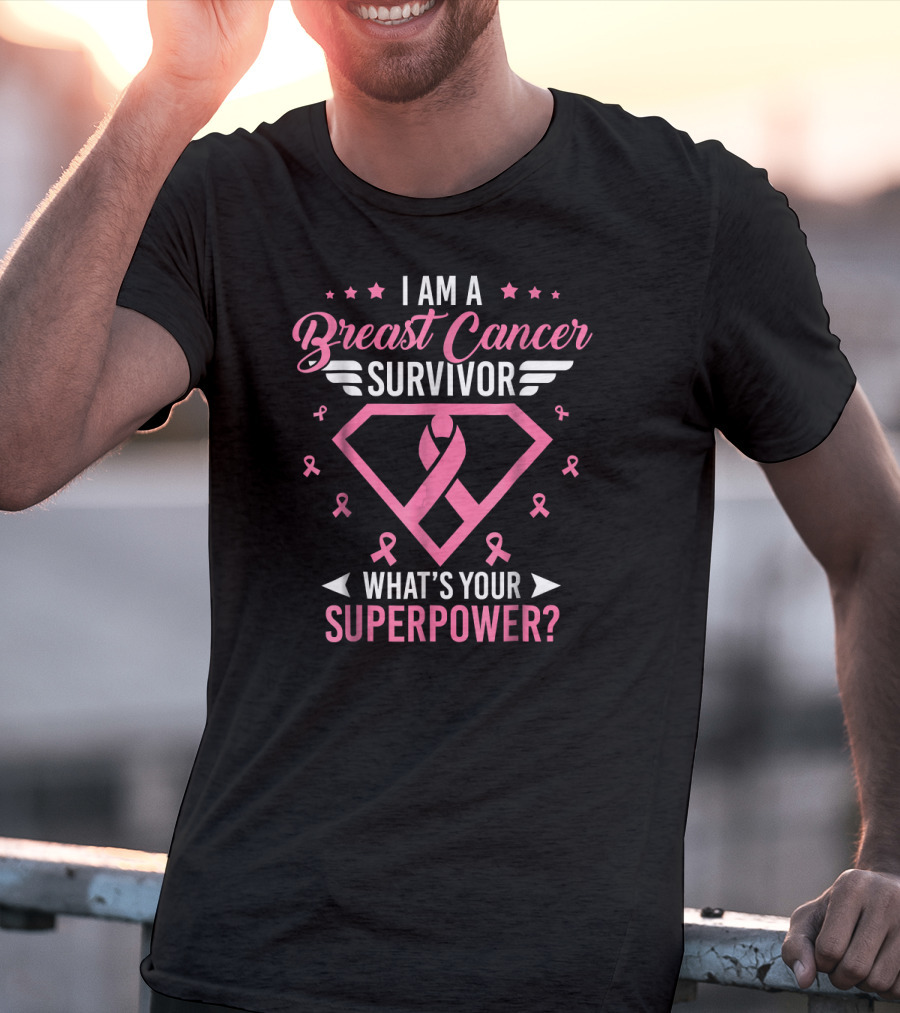 I Am A Breast Cancer Survivor What's Your Superpower? T-Shirt