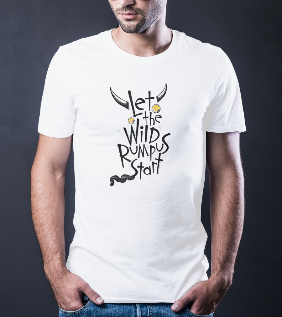 Let The Wild Rumpus Start Where The Wild Things Are T-Shirt