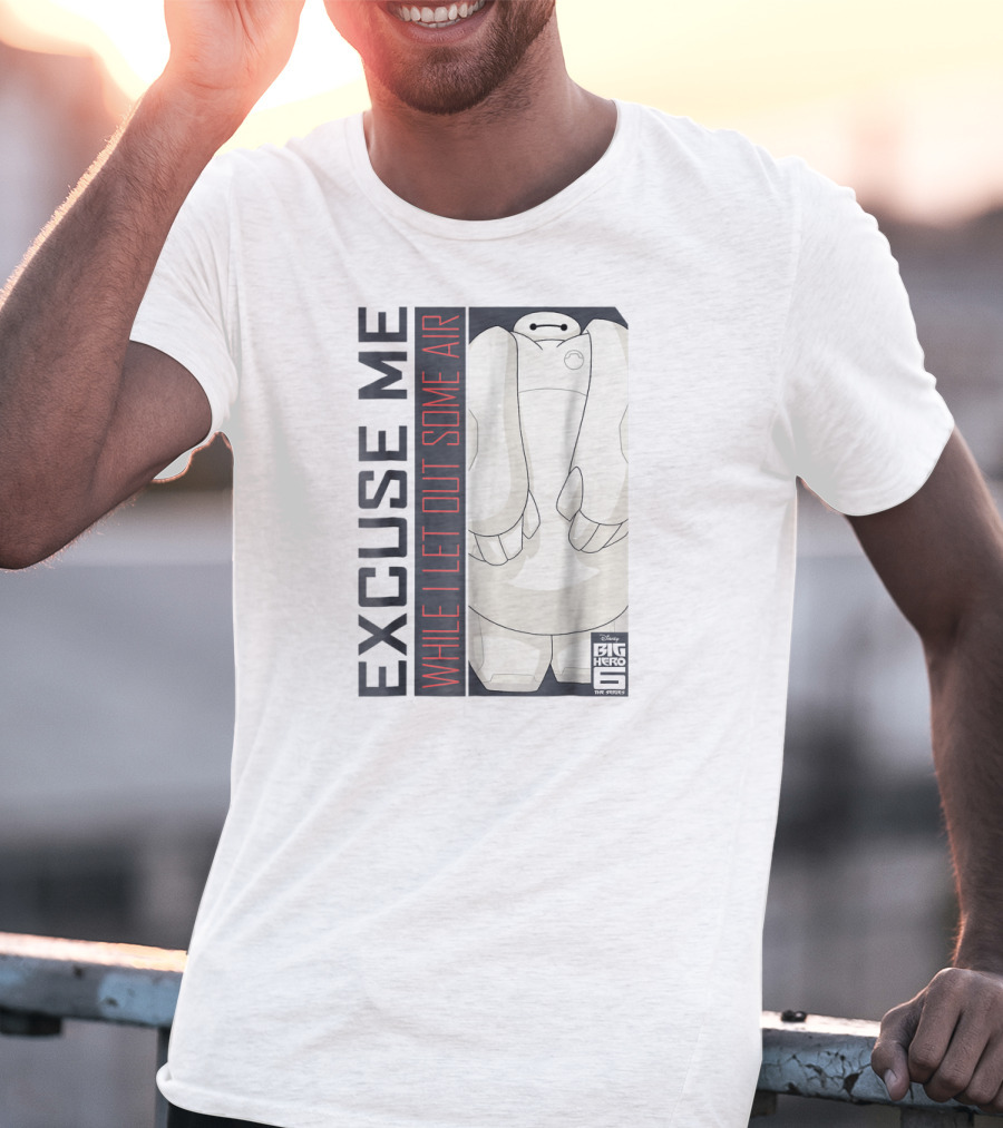 Disney Big Hero 6 TV Series Baymax Excuse Me While I Let Out Some Air T-Shirt