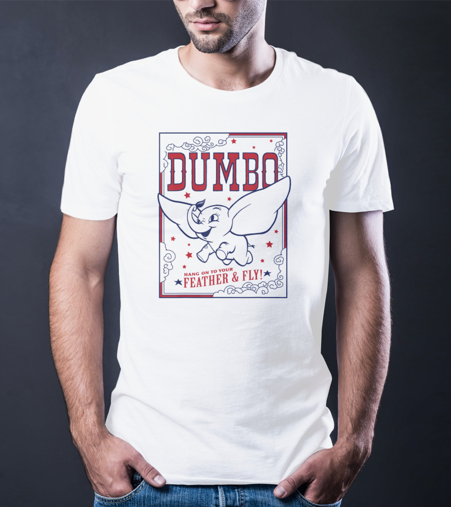 Dumbo Hang On To Your Feather And Fly T-Shirt