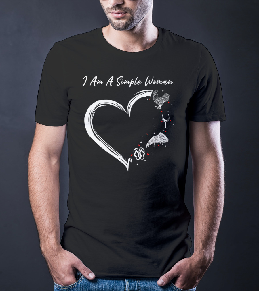 I Am A Simple Woman Heart With Chicken Wine Pizza And Flip Flops T-Shirt