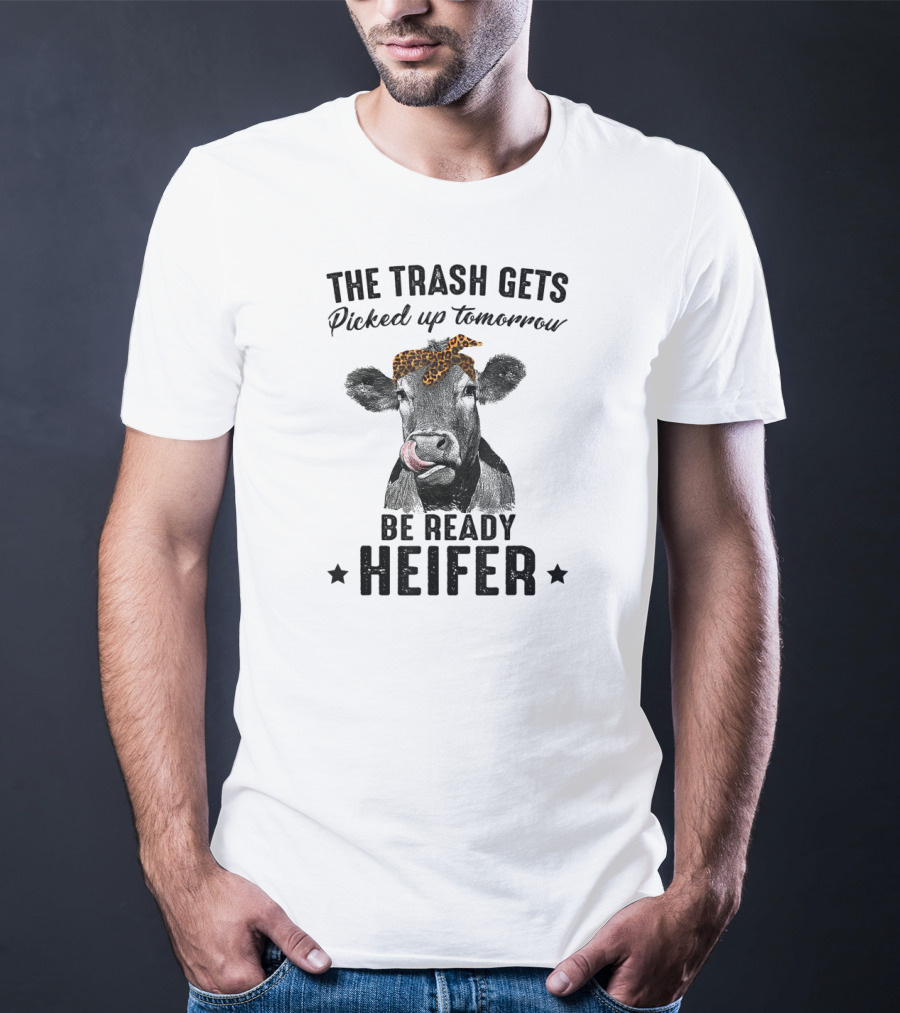 The Trash Gets Picked Up Tomorrow Be Ready Heifer Leopard Bandana Cow T-Shirt