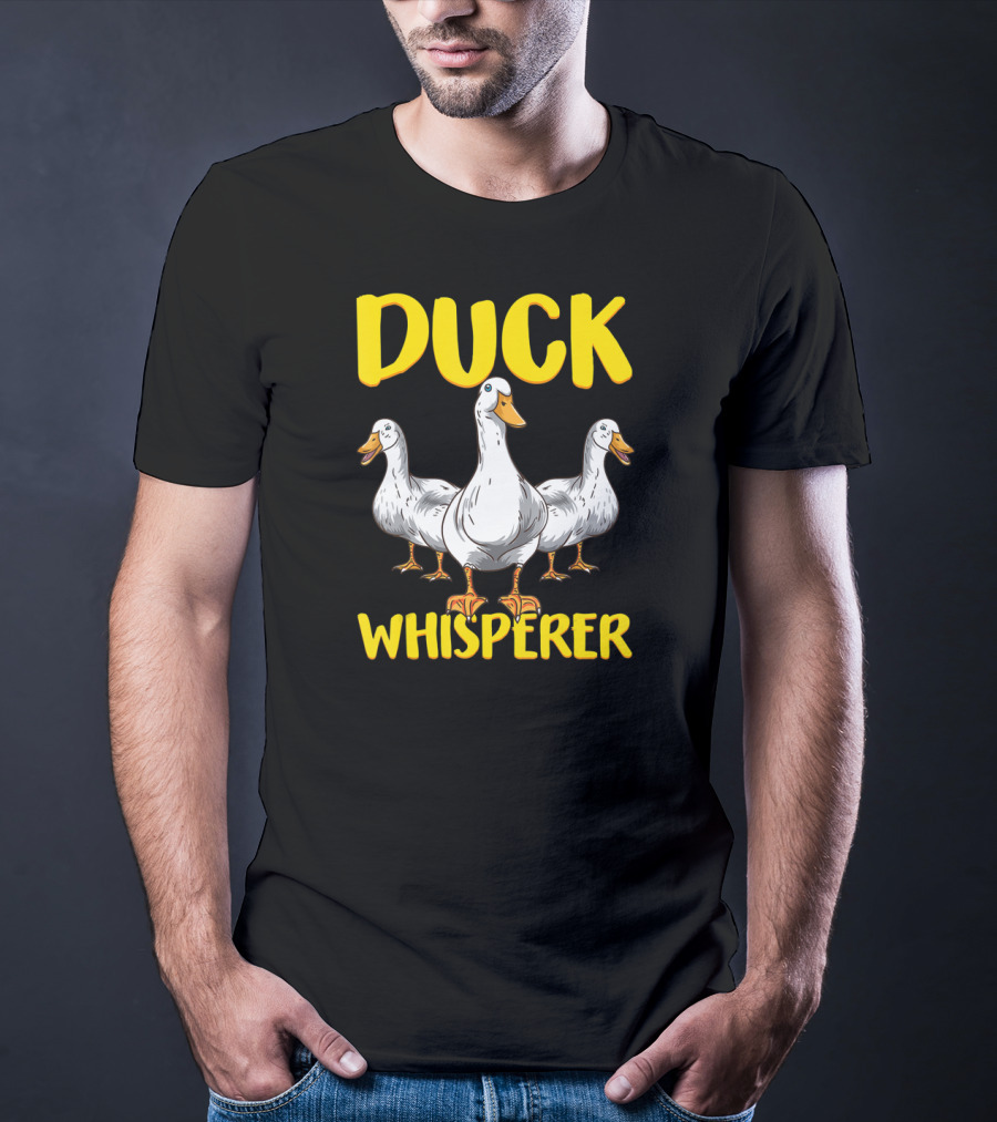 Duck Whisperer Funny Ducklings Farmer Duckoholic Fun T-Shirt