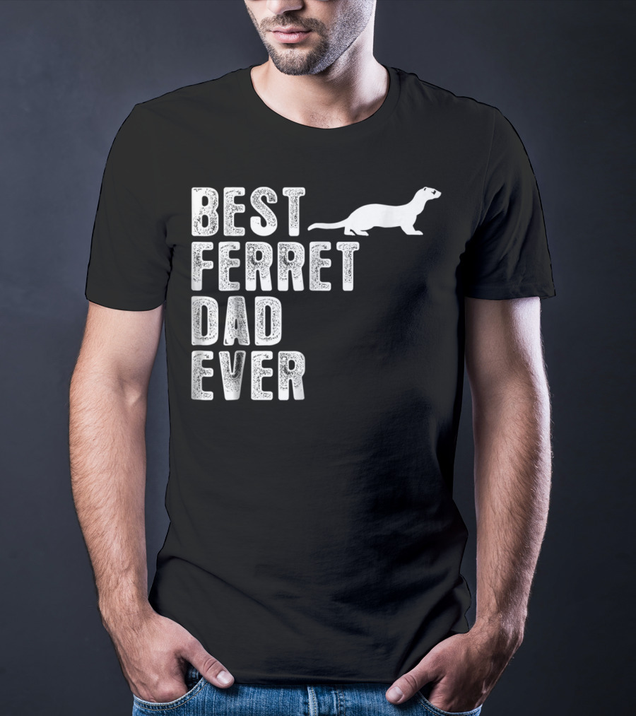 Best Ferret Dad Ever T-Shirt
