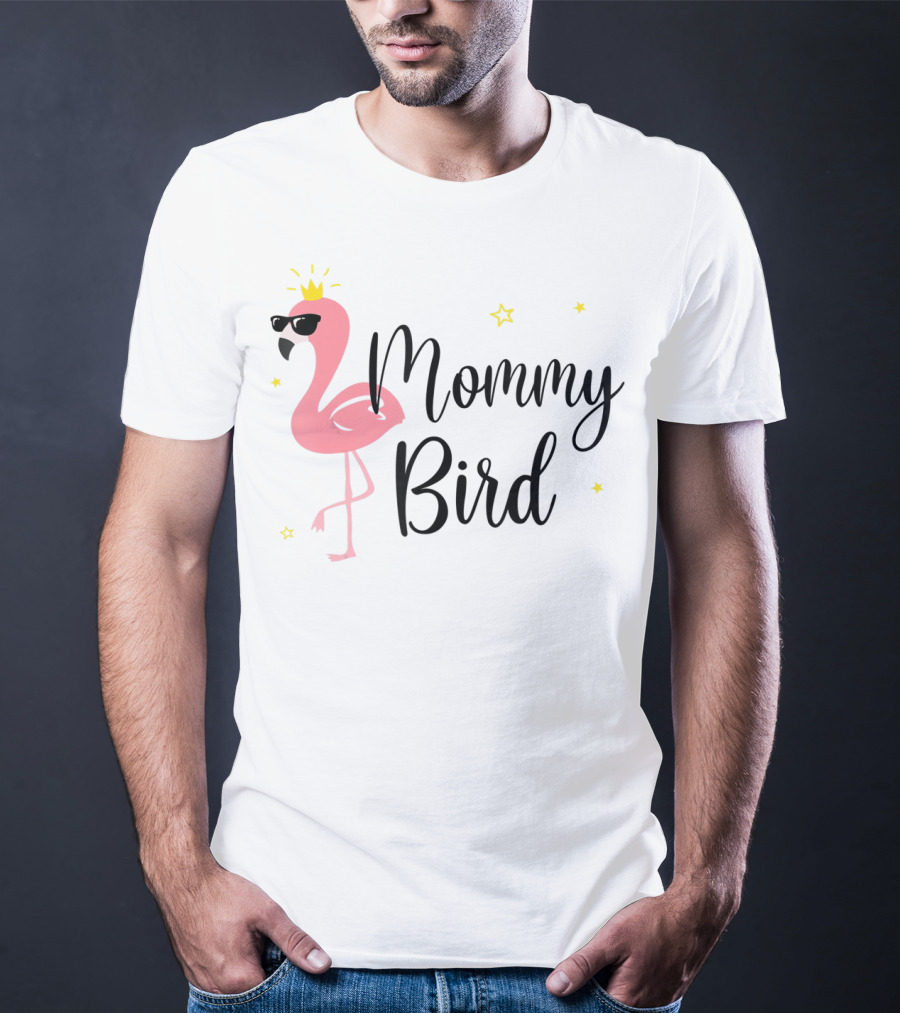 Mommy Bird Pink Flamingo With Crown And Sunglasses T-Shirt