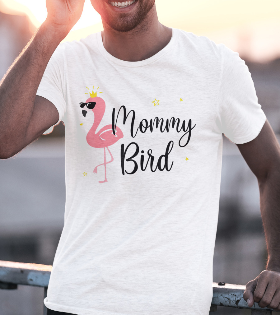 Mommy Bird Pink Flamingo With Crown And Sunglasses T-Shirt