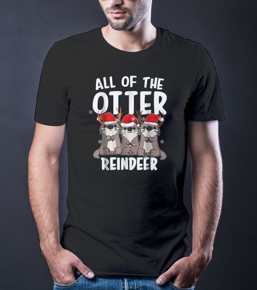All Of The Otter Reindeer Christmas Santa Hats Antlers T-Shirt