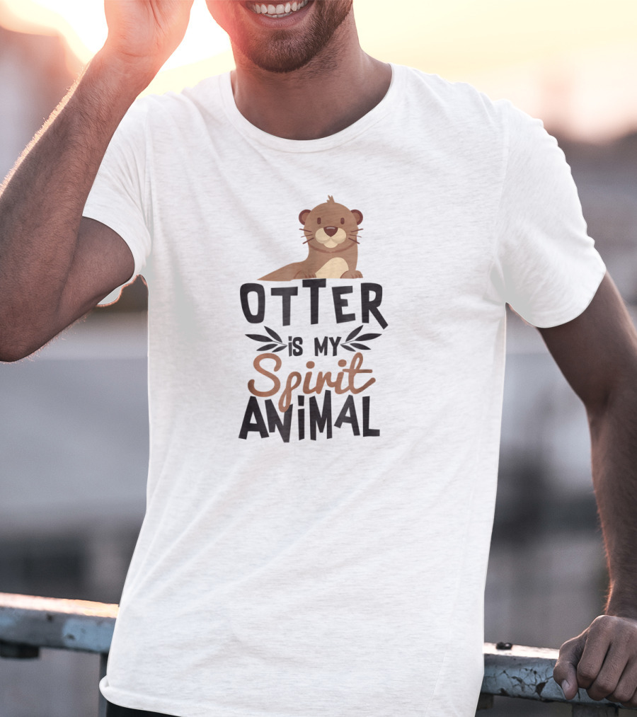 Otter Is My Spirit Animal Cute For Animal Lover With Adorable Otter T-Shirt