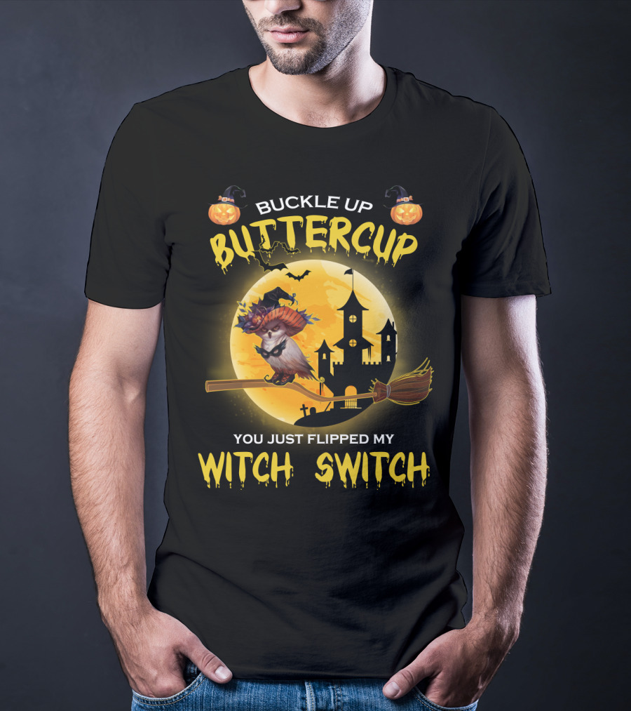 Buckle Up Buttercup You Just Flipped My Witch Switch Haunted Castle Moon Halloween Scene T-Shirt