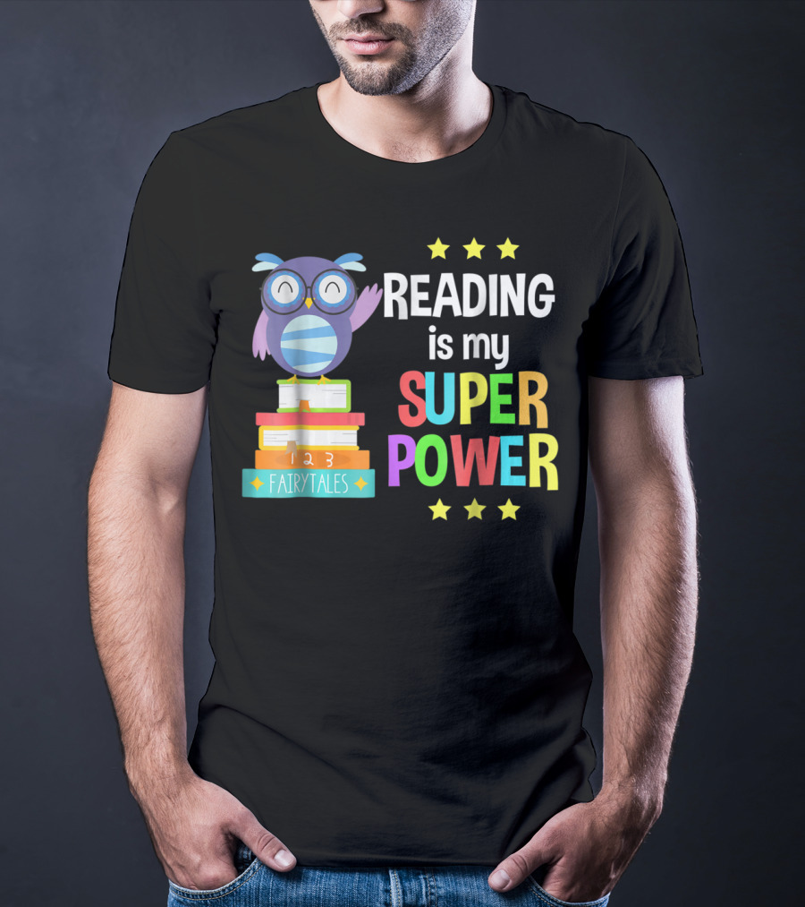 Reading Is My Super Power Girl Book Lover Reader Owl With Stars And Fairy Tales Books T-Shirt
