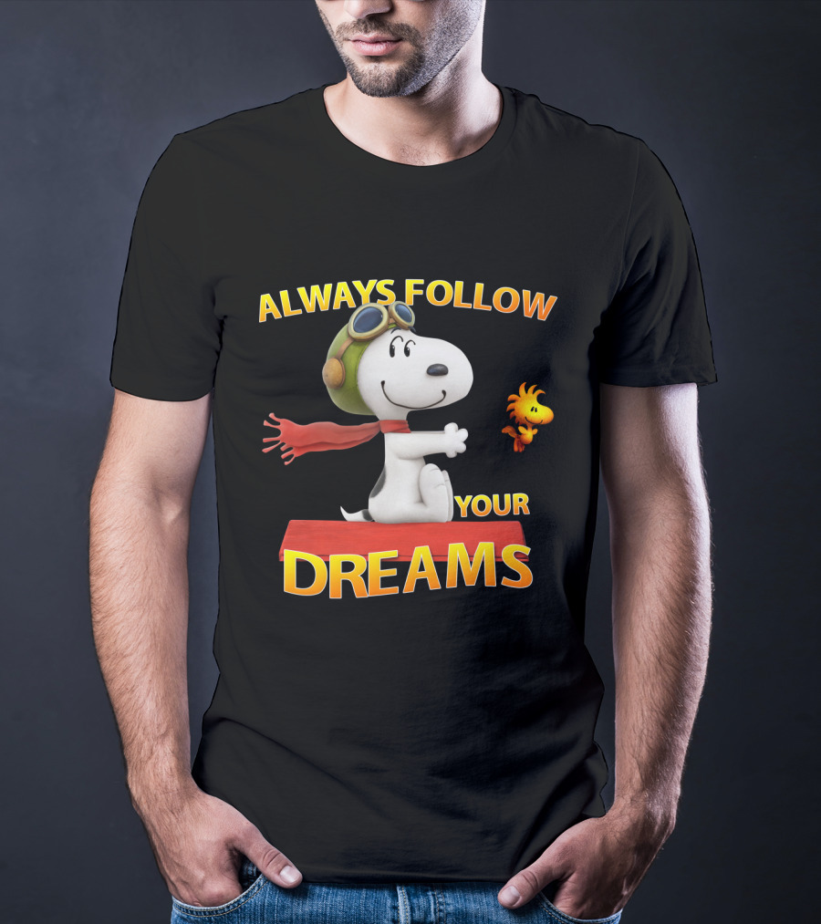 Always Follow Your Dreams Snoopy Woodstock The Peanuts Movie T-Shirt