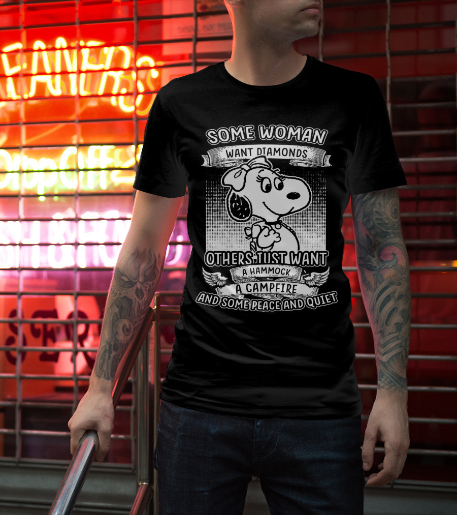 Some Woman Want Diamonds Others Just Want A Hammock A Campfire And Some Peace And Quiet Snoopy Peanuts T-Shirt