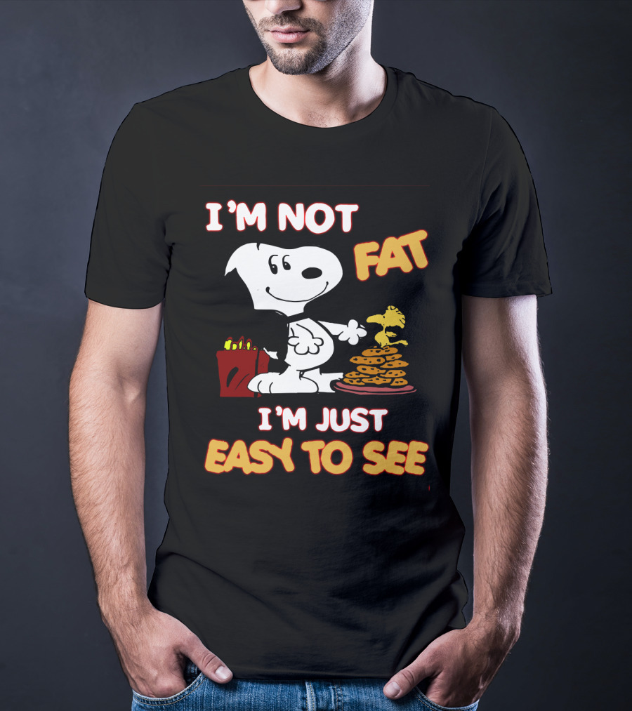 I'm Not Fat I'm Just Easy To See Snoopy Woodstock Peanuts Cookies T-Shirt