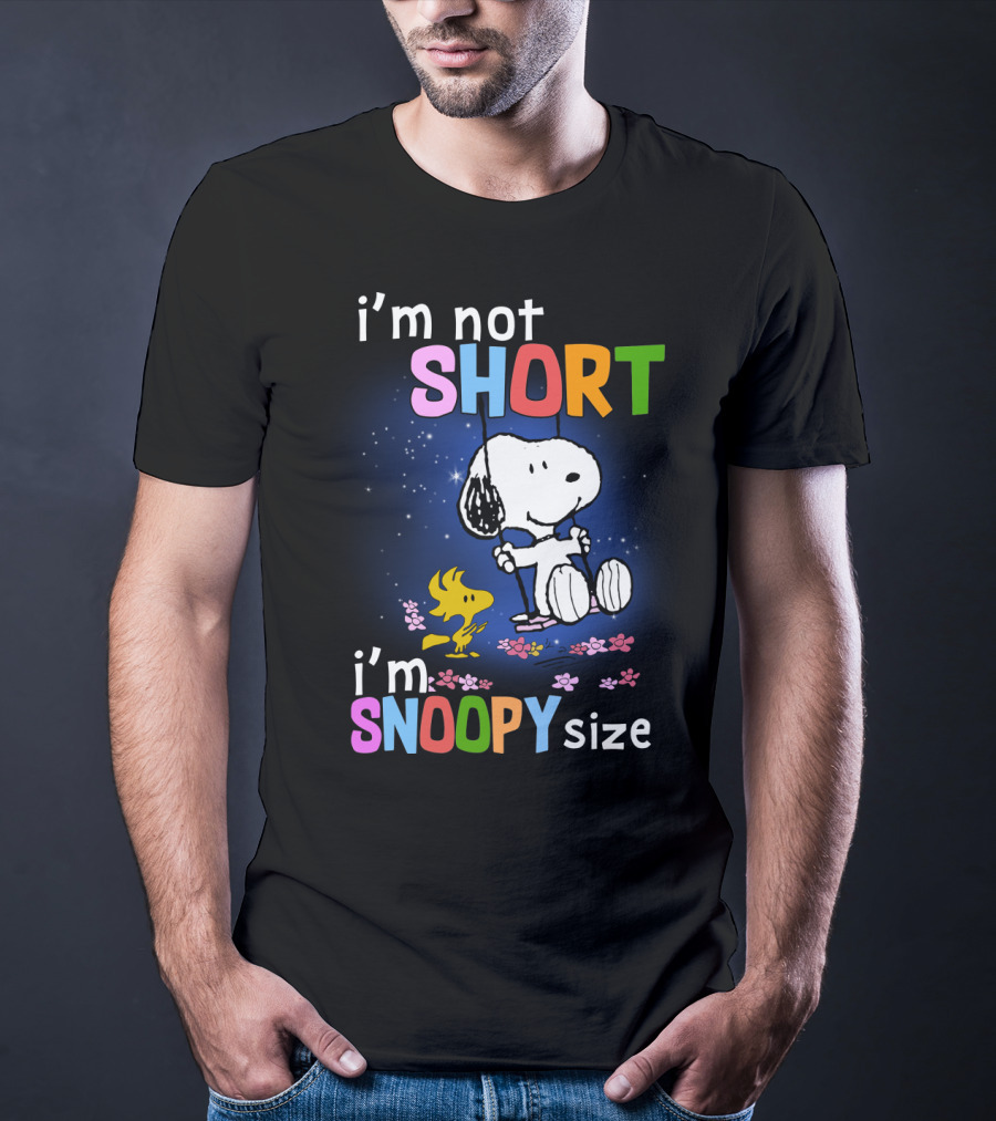 I'm Not Short I'm Snoopy Size The Peanuts Movie Swinging Snoopy And Woodstock T-Shirt
