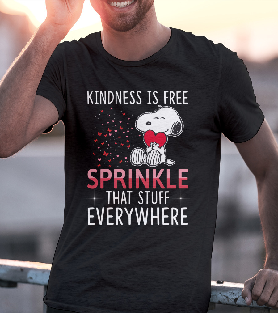 Kindness Is Free Sprinkle That Stuff Everywhere Snoopy Peanuts Movie T-Shirt
