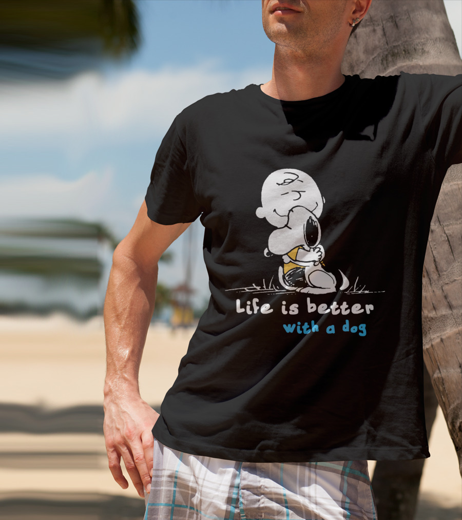 Life Is Better With A Dog Snoopy Hugging Peanuts Movie T-Shirt