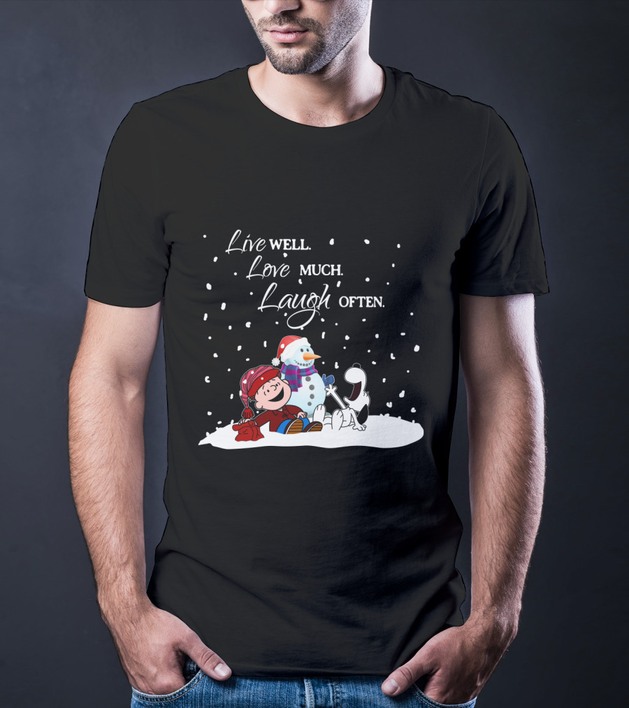 Live Well Love Much Laugh Often Snoopy Peanuts Winter Snowman T-Shirt