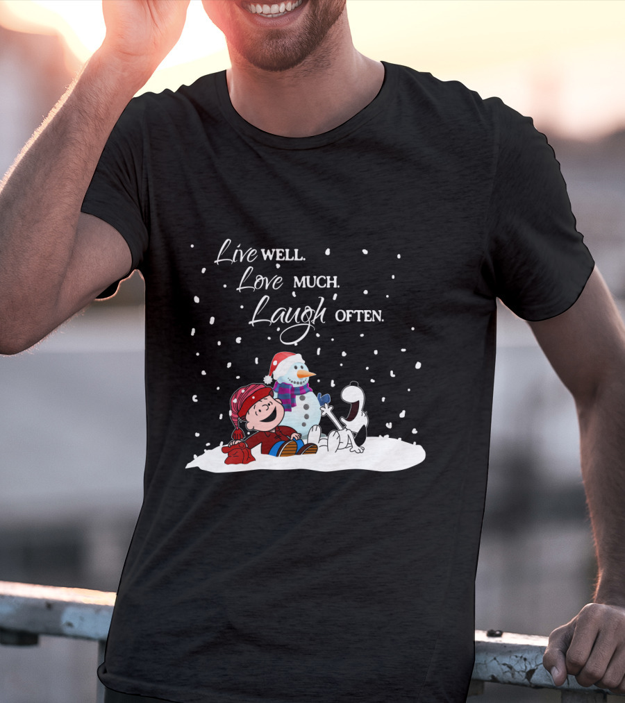 Live Well Love Much Laugh Often Snoopy Peanuts Winter Snowman T-Shirt