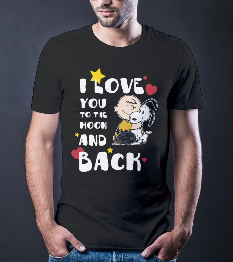 I Love You To The Moon And Back Snoopy The Peanuts Movie T-Shirt