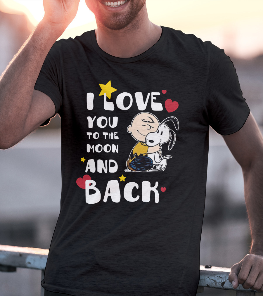 I Love You To The Moon And Back Snoopy The Peanuts Movie T-Shirt