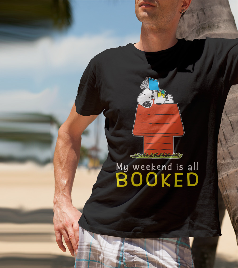 Snoopy My Weekend Is All Booked Peanuts Movie Doghouse Reading T-Shirt