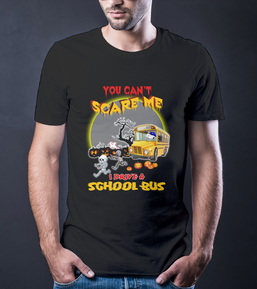 You Can't Scare Me I Drive A School Bus Halloween Snoopy The Peanuts Movie T-Shirt
