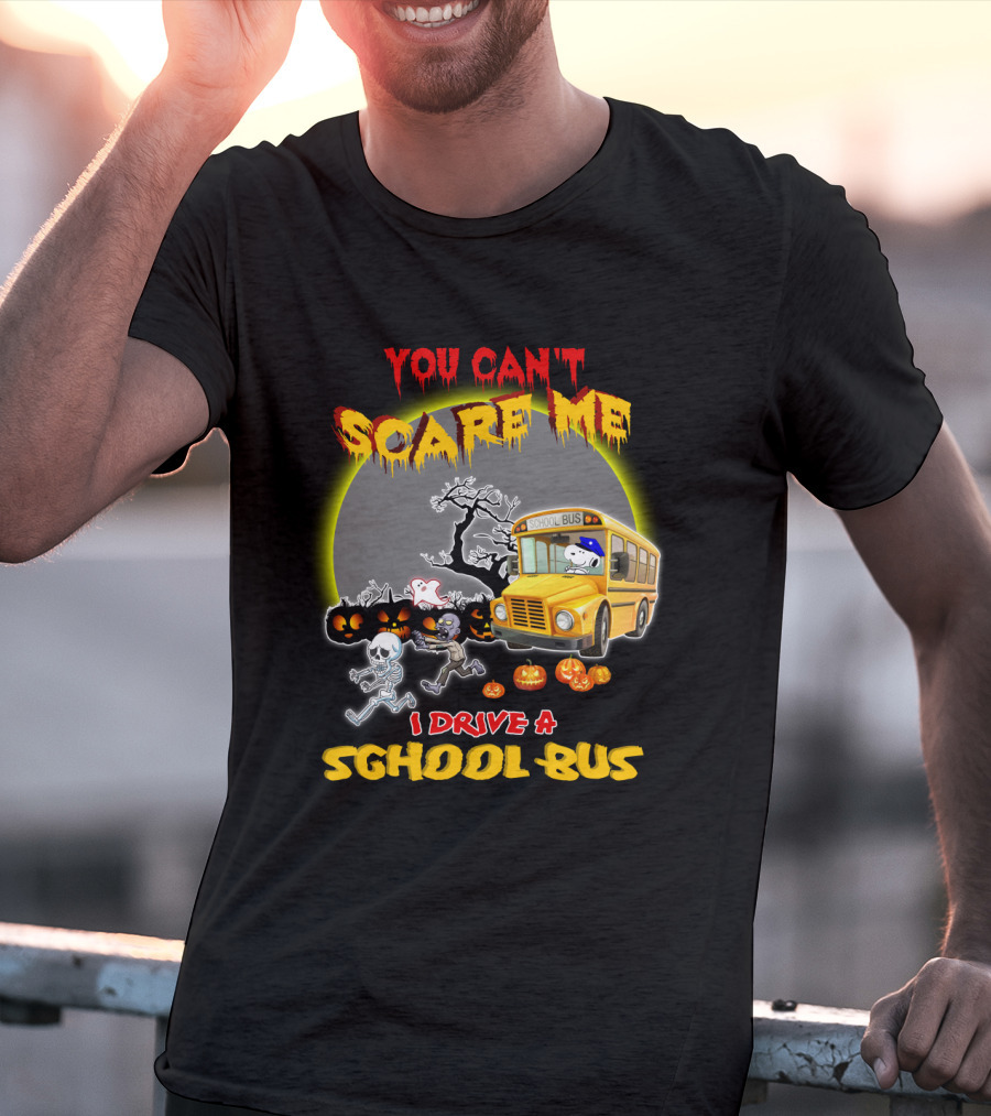 You Can't Scare Me I Drive A School Bus Halloween Snoopy The Peanuts Movie T-Shirt