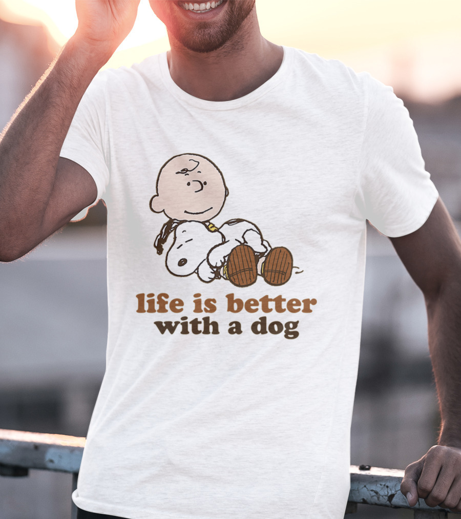 Life Is Better With A Dog Snoopy Charlie Brown Peanuts T-Shirt