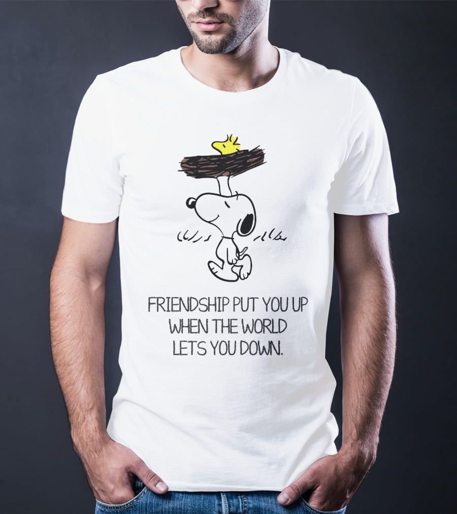 Friendship Put You Up When The World Lets You Down Snoopy The Peanuts Movie T-Shirt