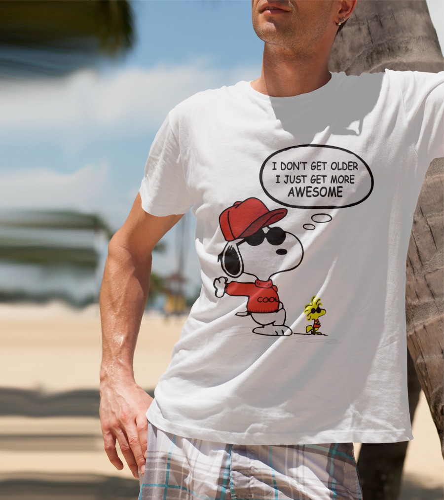 I Don't Get Older I Just Get More Awesome Cool Snoopy The Peanuts Movie T-Shirt