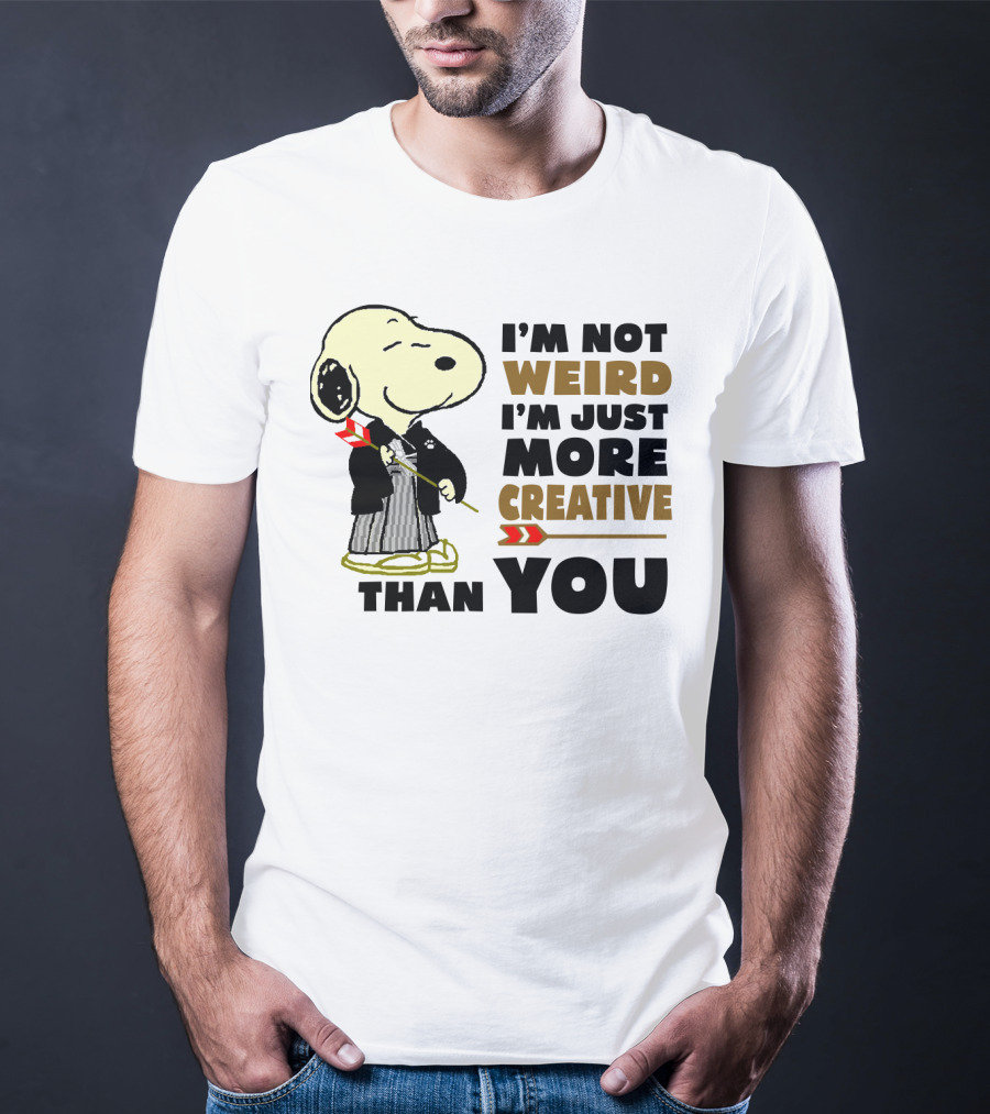 I'm Not Weird I'm Just More Creative Than You Snoopy Peanuts T-Shirt