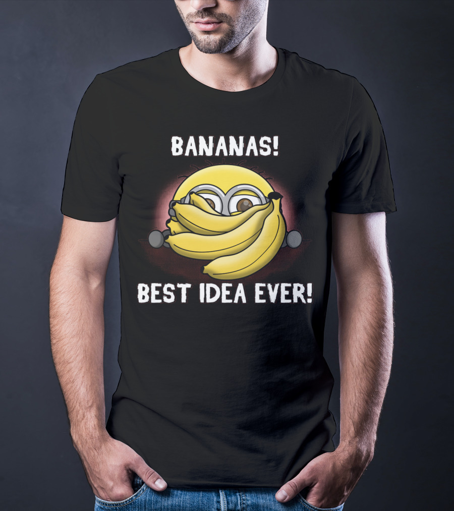 Bananas Best Idea Ever Minions Despicable Me T-Shirt