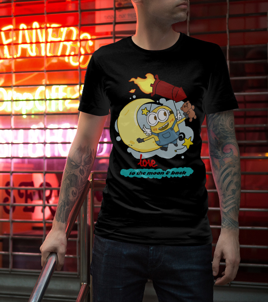I Love You To The Moon And Back Minions Despicable Me Rocket Teddy Bear Moon Stars T-Shirt