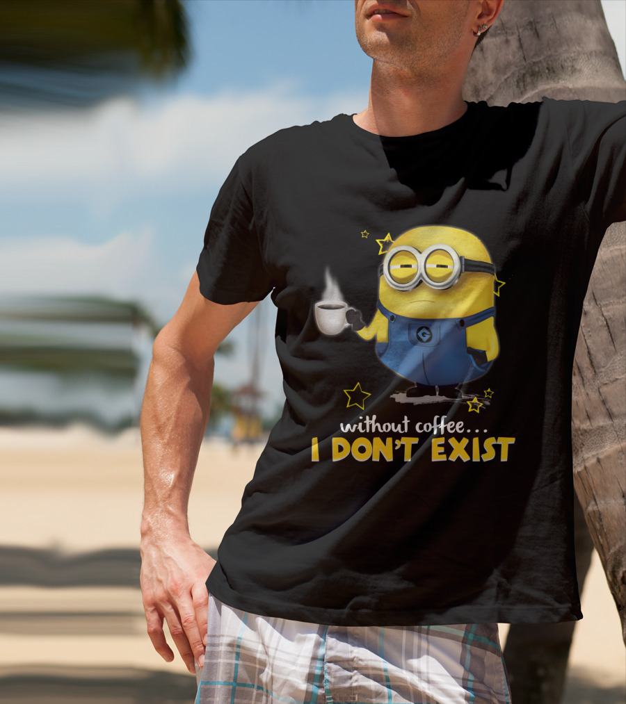 Without Coffee I Don't Exist Minion Holding Mug Despicable Me Stars T-Shirt
