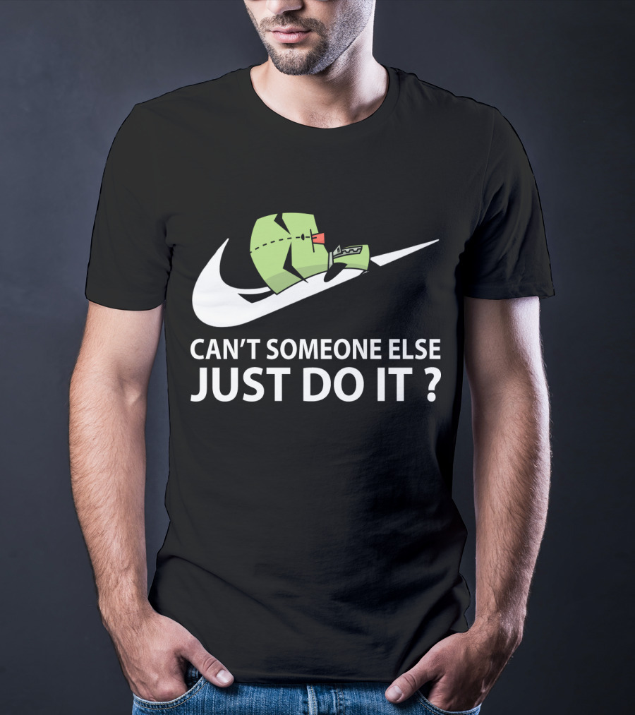 Gir Invader Zim Can't Someone Else Just Do It Swoosh T-Shirt