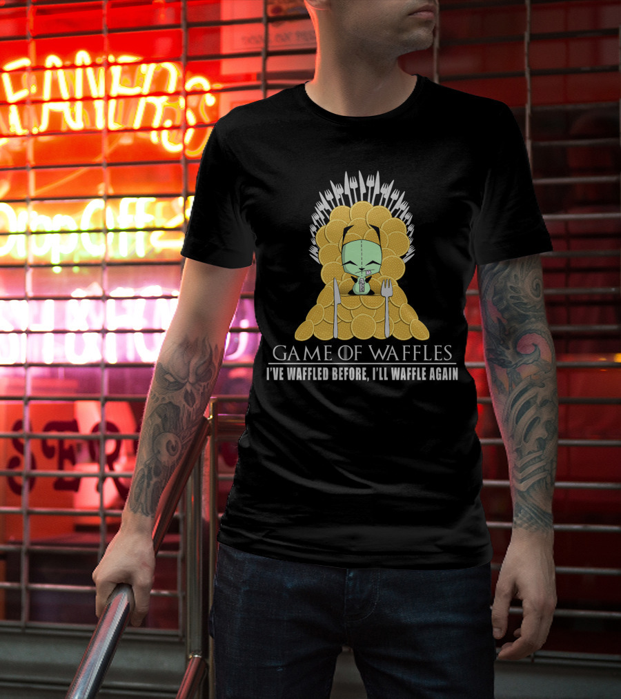 Game Of Waffles I've Waffled Before I'll Waffle Again Gir Invader Zim T-Shirt