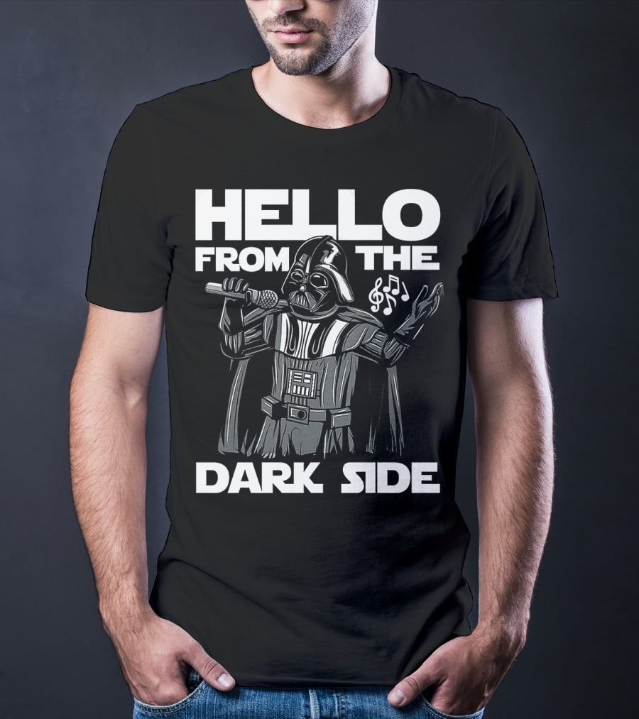 Hello From The Dark Side Darth Vader Star Wars Singing Microphone Musical Notes T-Shirt