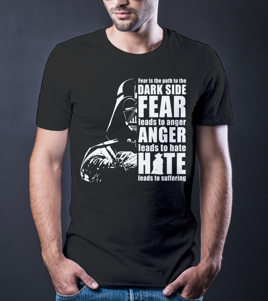 Fear Dark Side Anger Hate Suffering Darth Vader Star Wars T-Shirt