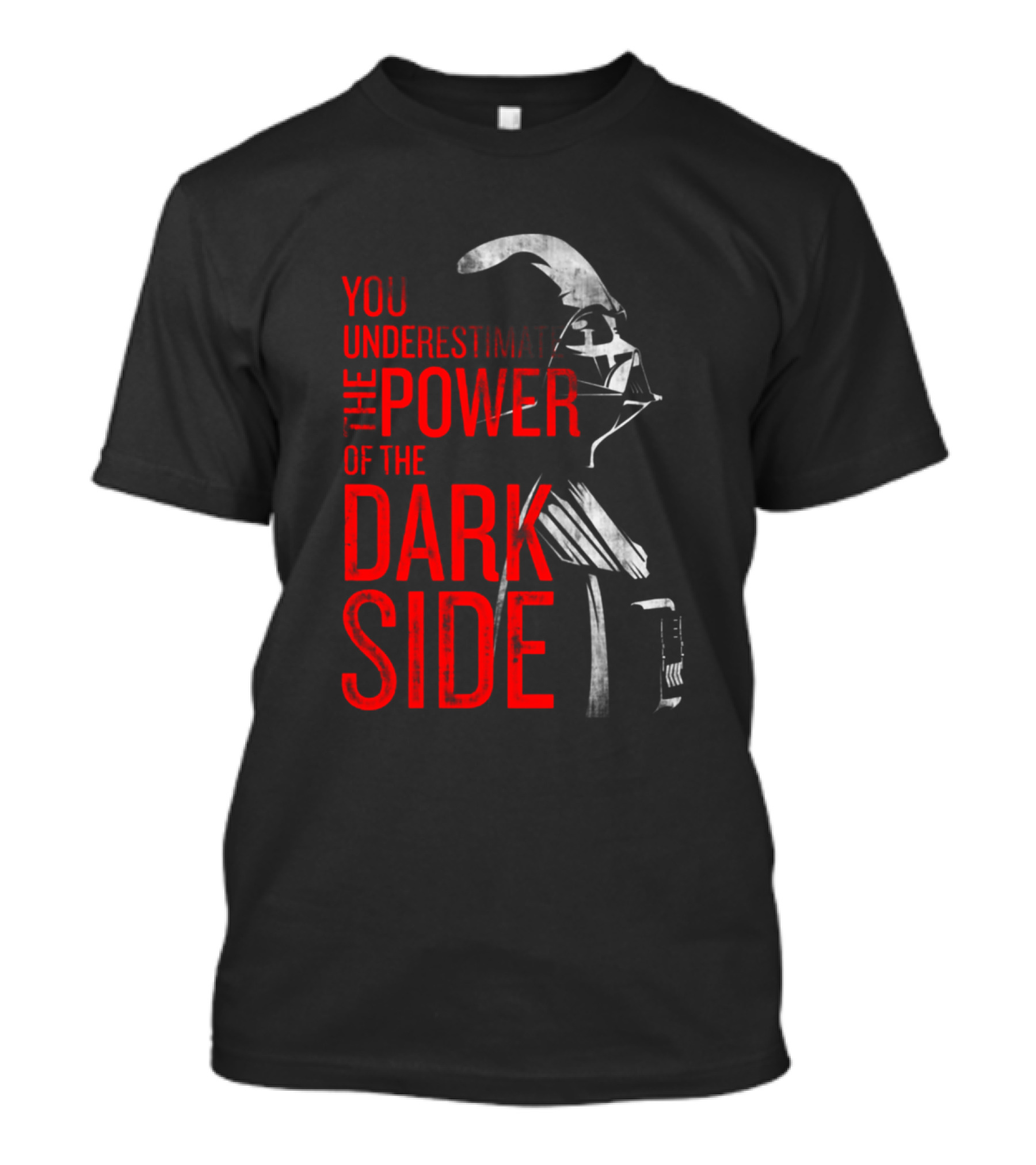 You Underestimate The Power Of The Dark Side Darth Vader Star Wars T-Shirt