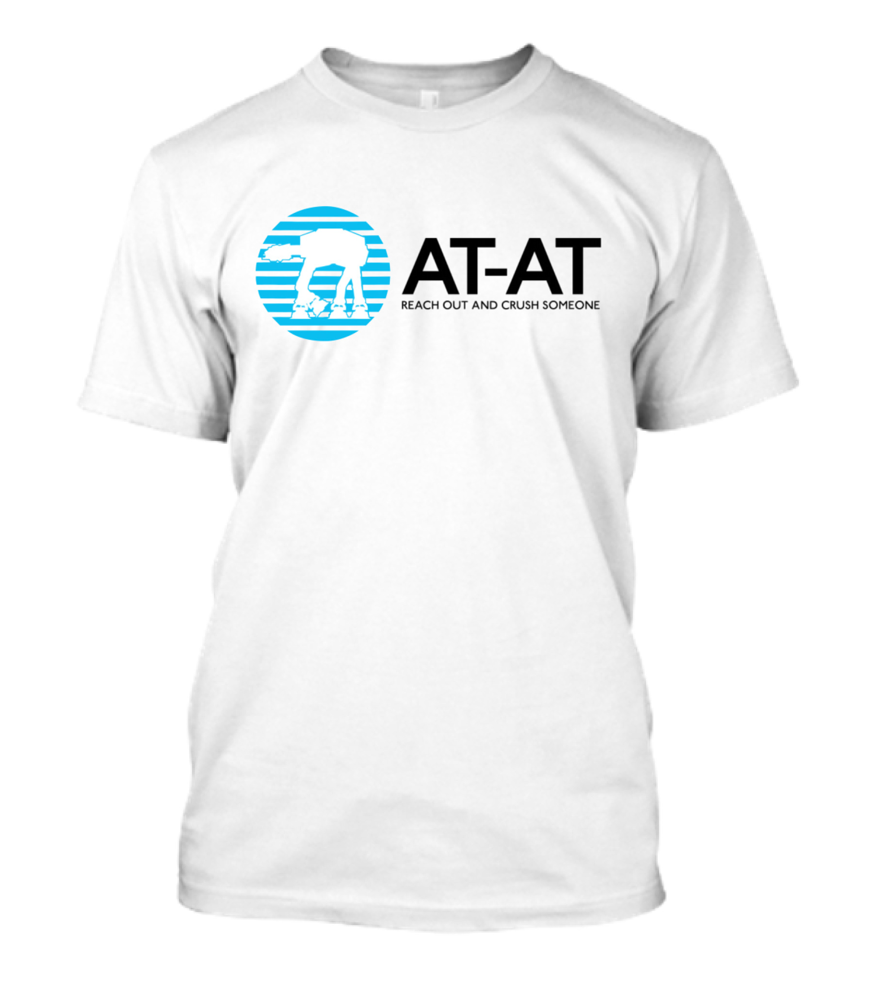 AT-AT Reach Out And Crush Someone Star Wars T-Shirt