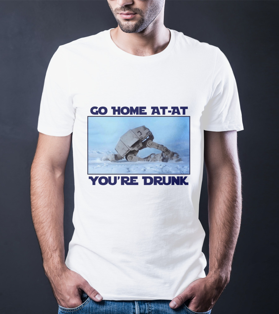 Go Home AT-AT You're Drunk Star Wars Scene T-Shirt