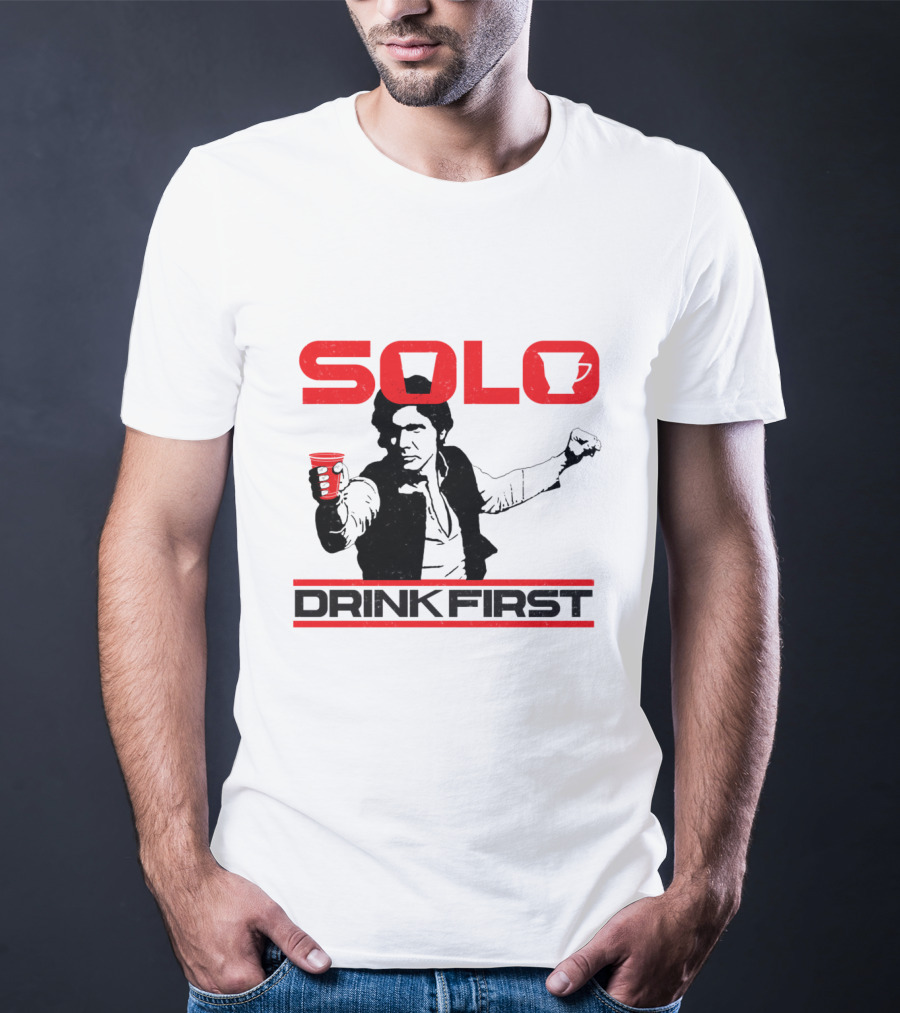 SOLO Drink First Han Star Wars T-Shirt