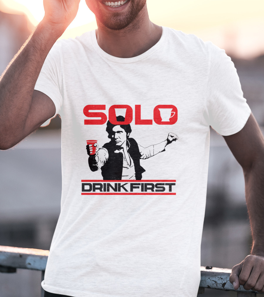 SOLO Drink First Han Star Wars T-Shirt
