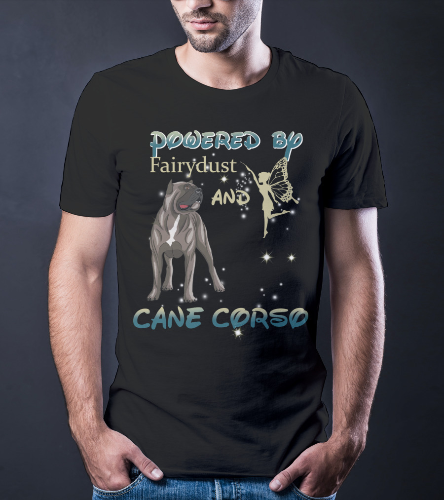 Powered By Fairydust And Cane Corso T-Shirt