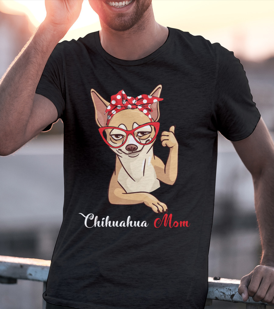 Chihuahua Mom T-Shirt