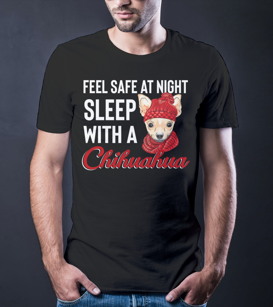 Feel Safe At Night Sleep With A Chihuahua Wearing Cozy Red Knitted Hat And Scarf T-Shirt