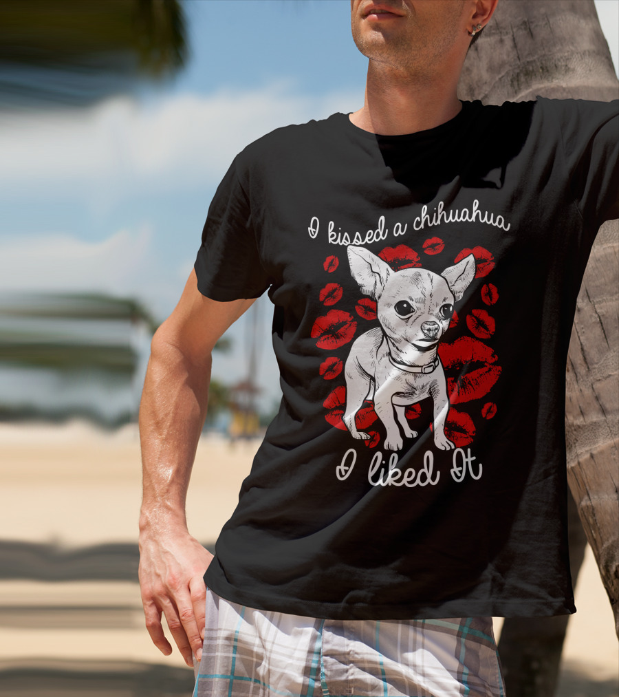 I Kissed A Chihuahua And I Liked It Red Lipstick Kiss Marks T-Shirt