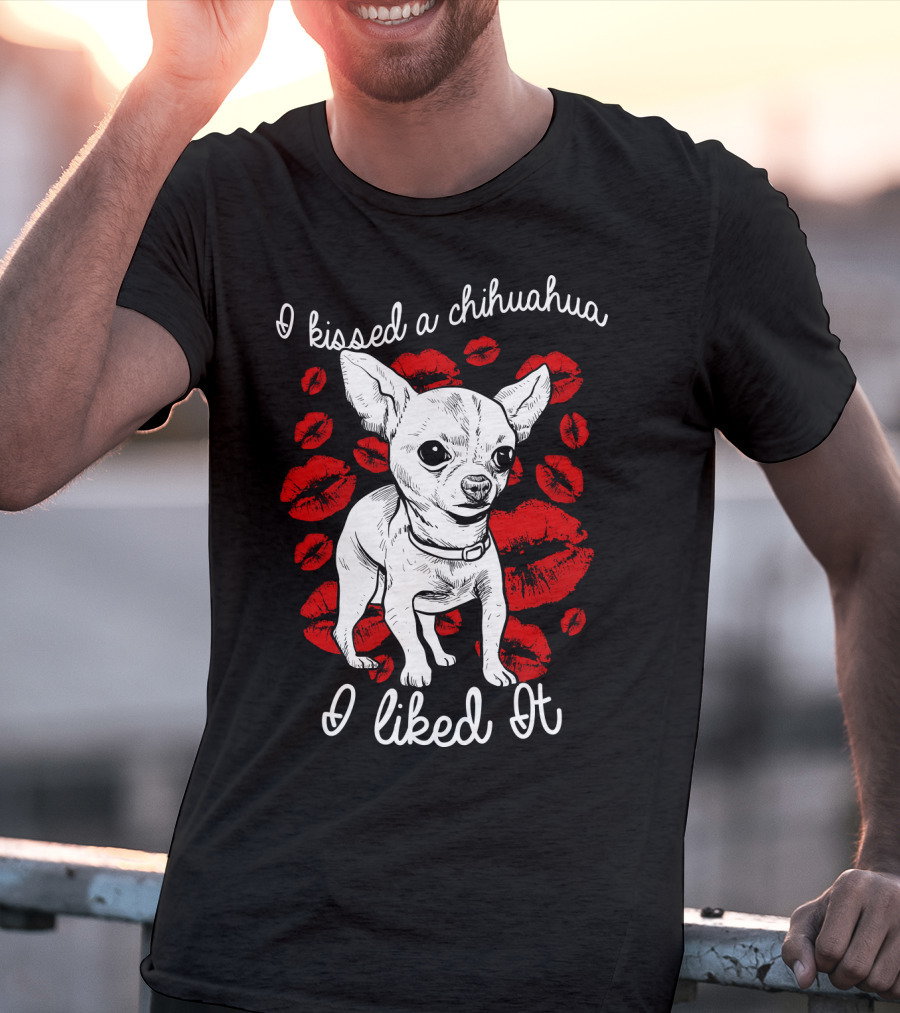 I Kissed A Chihuahua And I Liked It Red Lipstick Kiss Marks T-Shirt